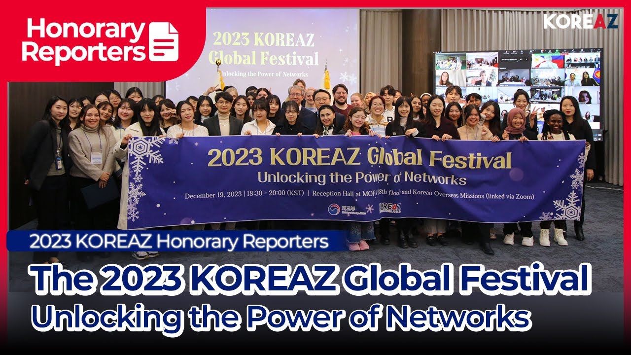 2023 KOREAZ Honorary Reporters, The 2023 KOREAZ Global Festival Unlocking the Power of Networks